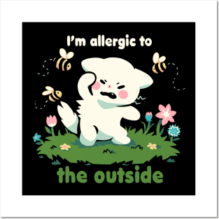 Allergic to the Outside Posters and Art